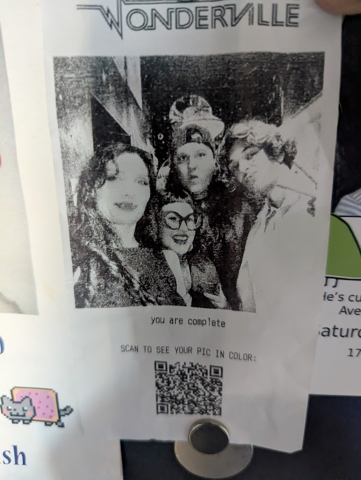 Wonderville had a photo booth that printed out a black and white pic.